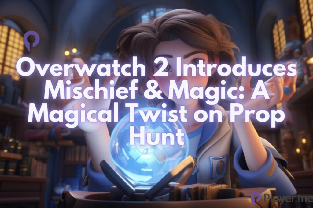 Overwatch 2 Introduces Mischief & Magic A Magical Twist on Prop Hunt
