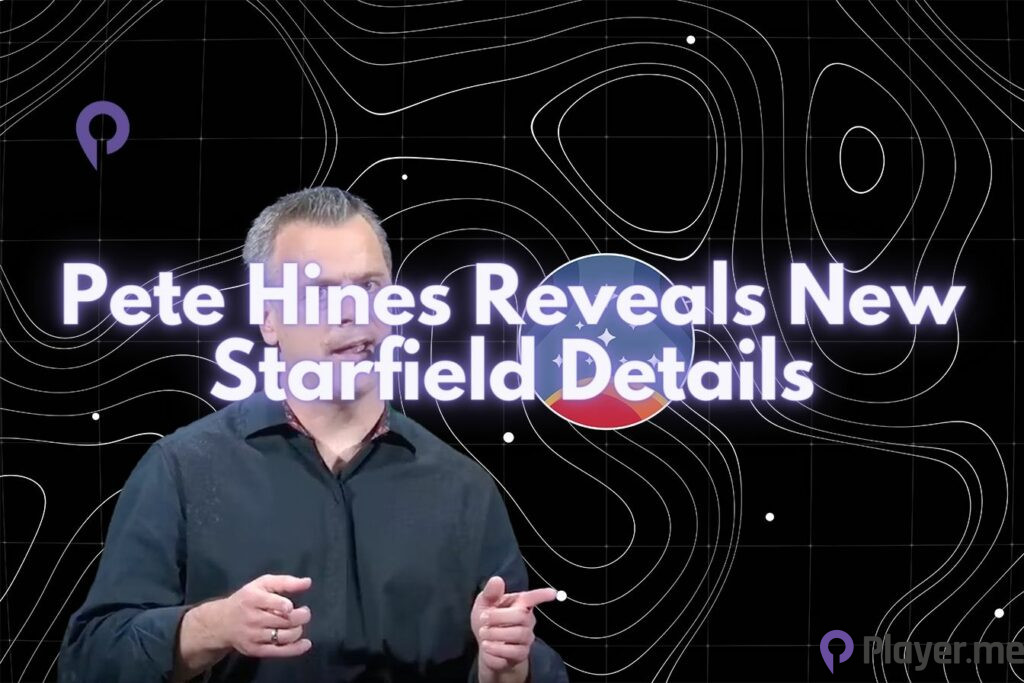 Pete Hines Reveals New Starfield Details