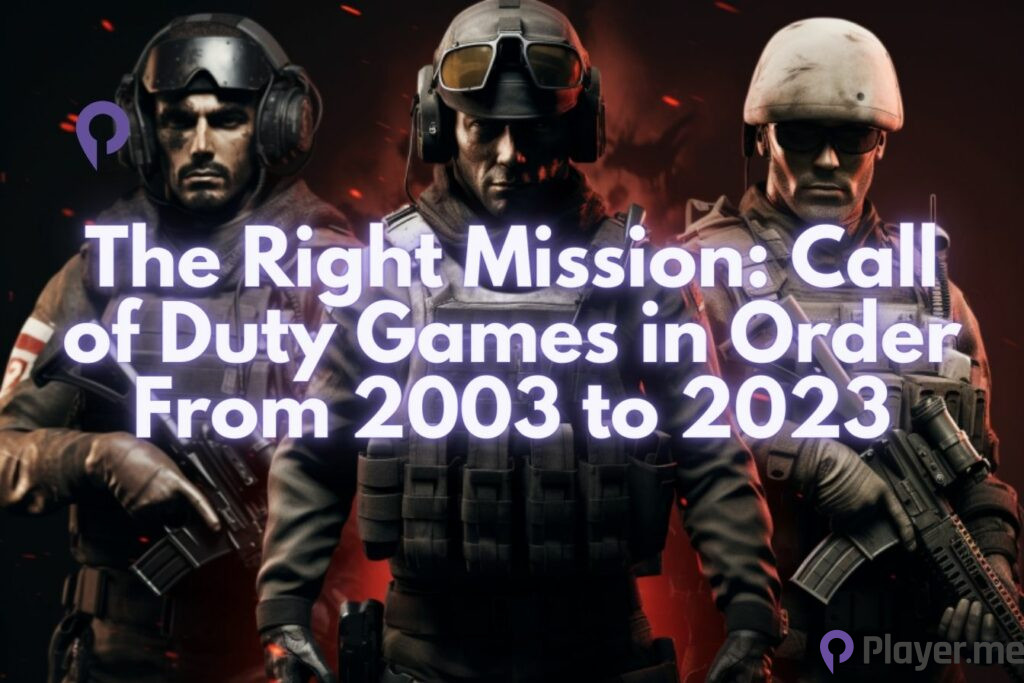 The Right Mission Call of Duty Games in Order From 2003 to 2023