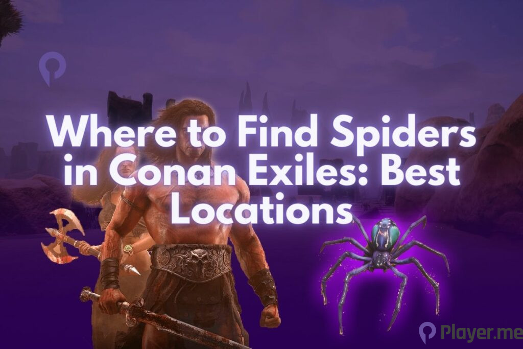 Where to Find Spiders in Conan Exiles Best Locations
