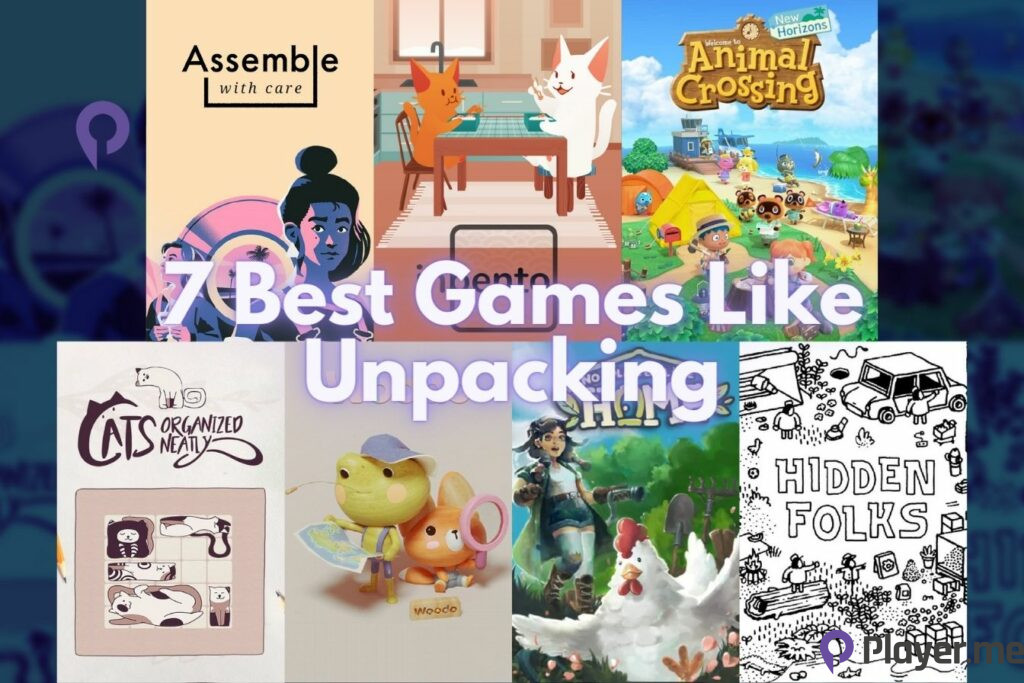 7 Best Games Like Unpacking
