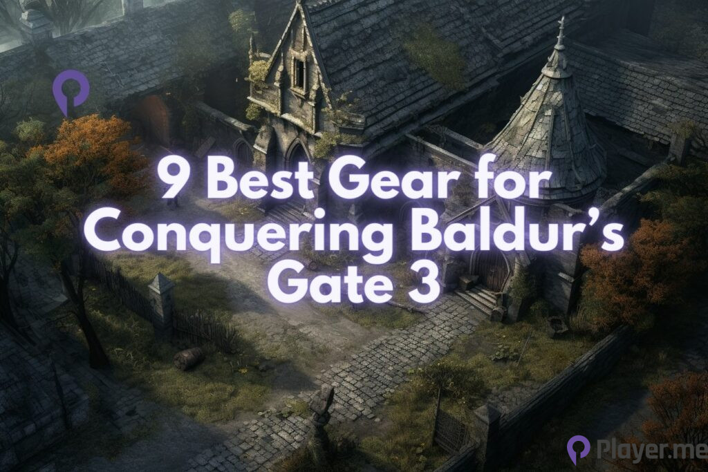 9 Best Gear for Conquering Baldur’s Gate 3