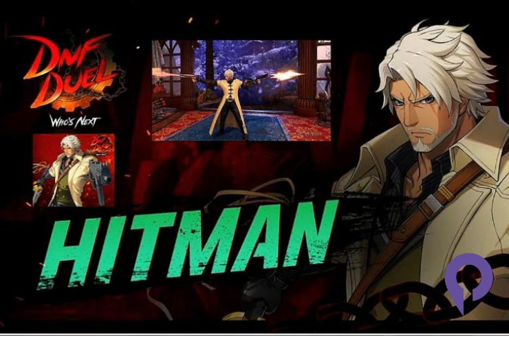 DNF Duel Hitman Guide: Combos, Command-List, Awakening, and Special Moves