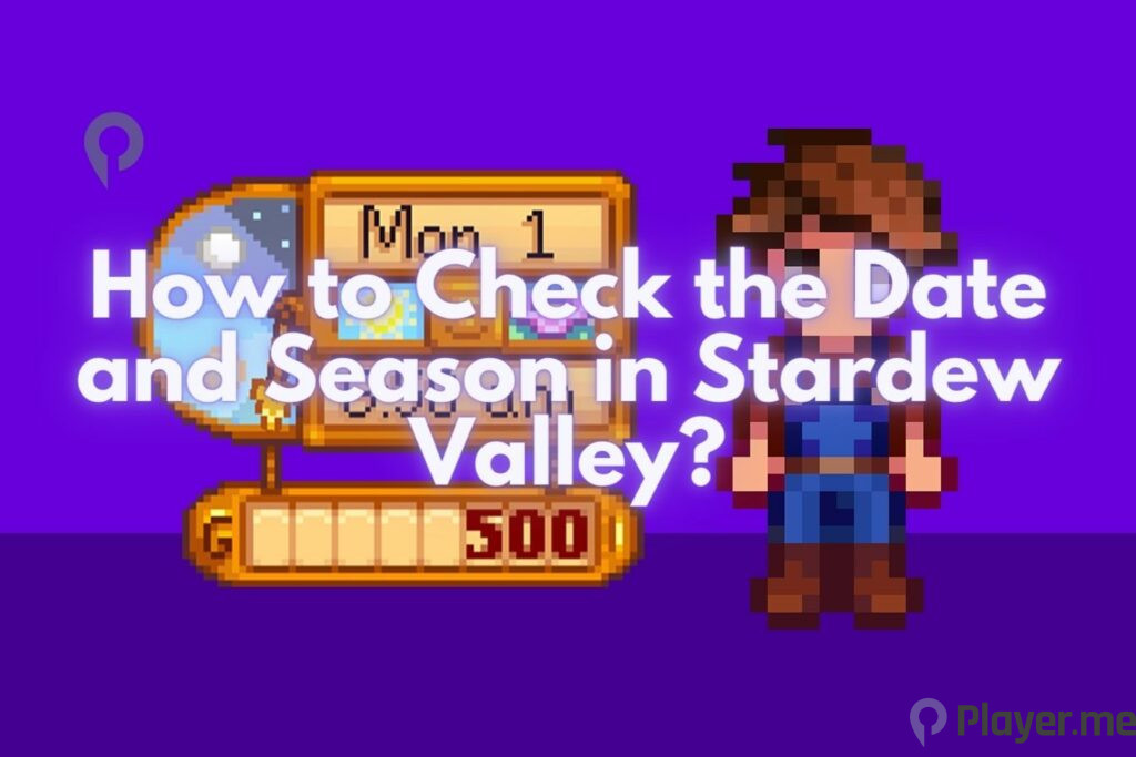 How to Check the Date and Season in Stardew Valley