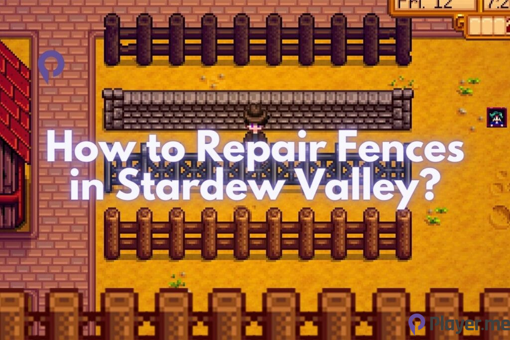 How to Repair Fences in Stardew Valley