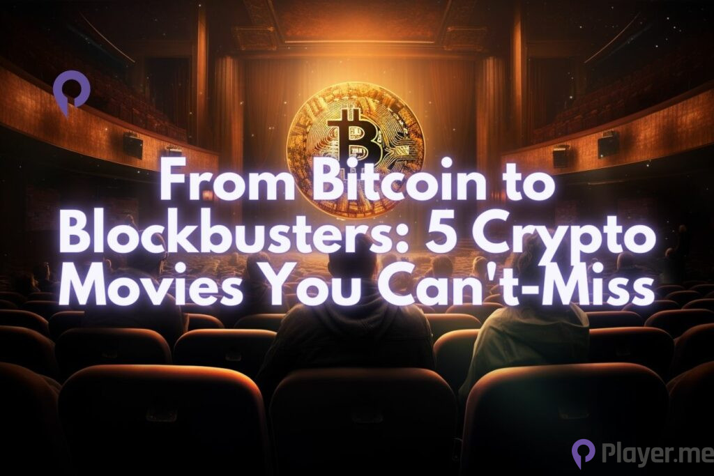 From Bitcoin to Blockbusters: 5 Crypto Movies You Can't-Miss