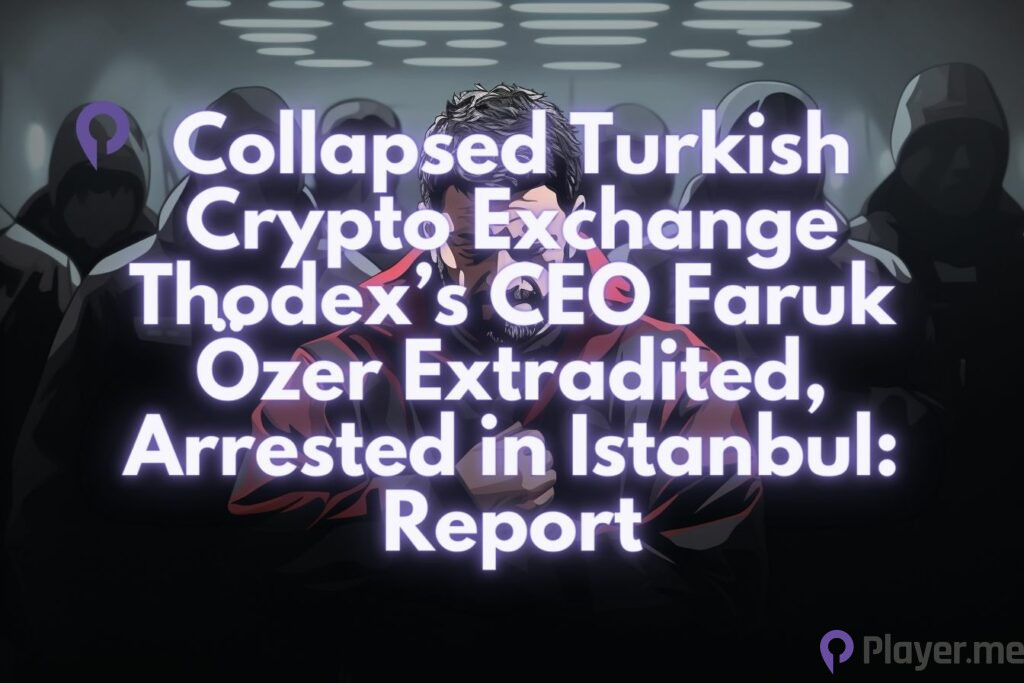 Collapsed Turkish Crypto Exchange Thodex’s CEO Faruk Özer Extradited, Arrested in Istanbul: Report