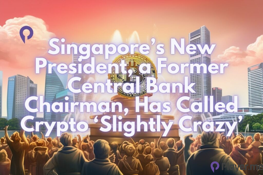 Singapore’s New President, a Former Central Bank Chairman, Has Called Crypto ‘Slightly Crazy’ Singapore’s New President, a Former Central Bank Chairman, Has Called Crypto ‘Slightly Crazy’