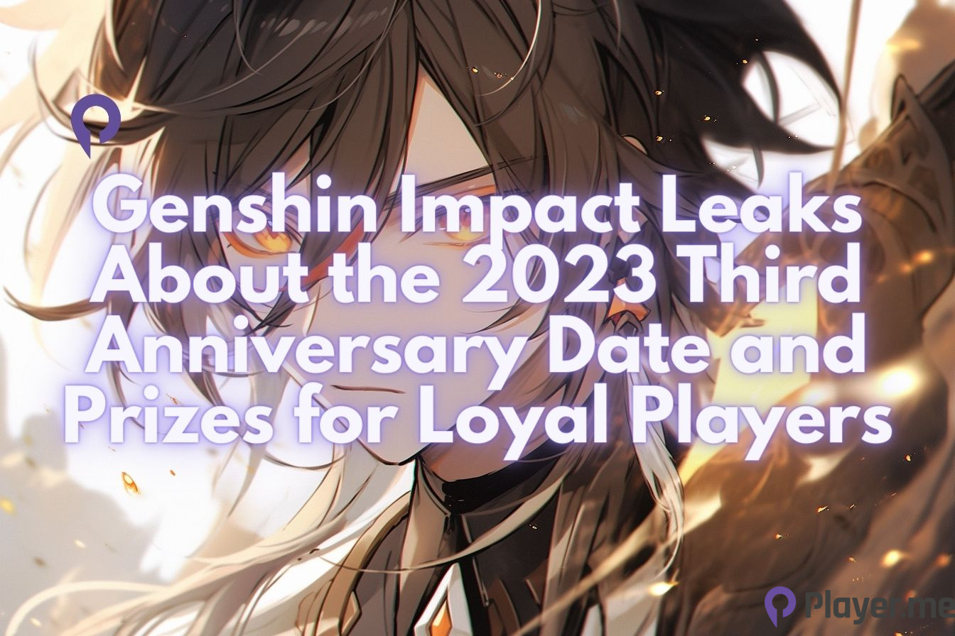 Genshin Impact Leaks About the 2023 Third Anniversary Date and Prizes for Loyal Players