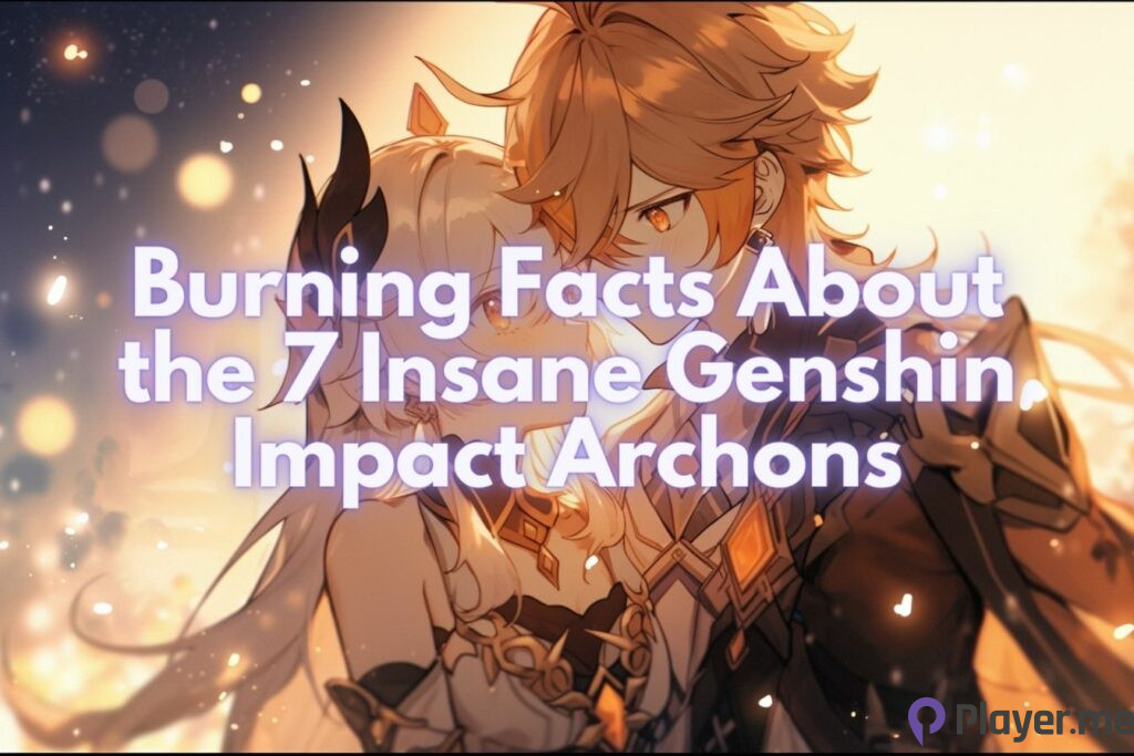 Burning Facts About the 7 Insane Genshin Impact Archons