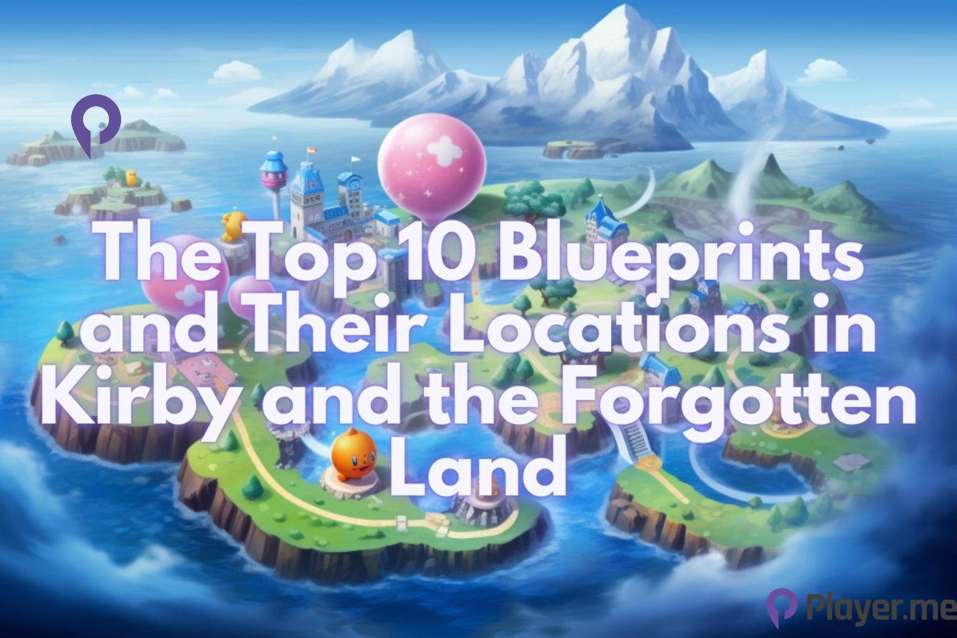 All Kirby and the Forgotten Land blueprints locations