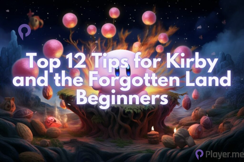Tips for Kirby in the Forgotten Land