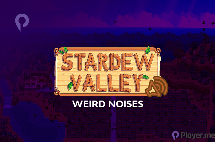 All Weird Noises in Stardew Valley, Explained