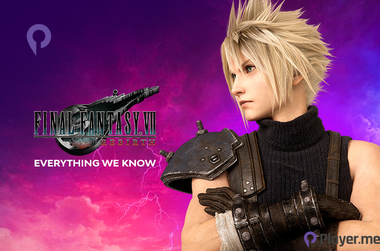 Final Fantasy VII Rebirth: A Comprehensive Guide to Everything We Know So  Far 