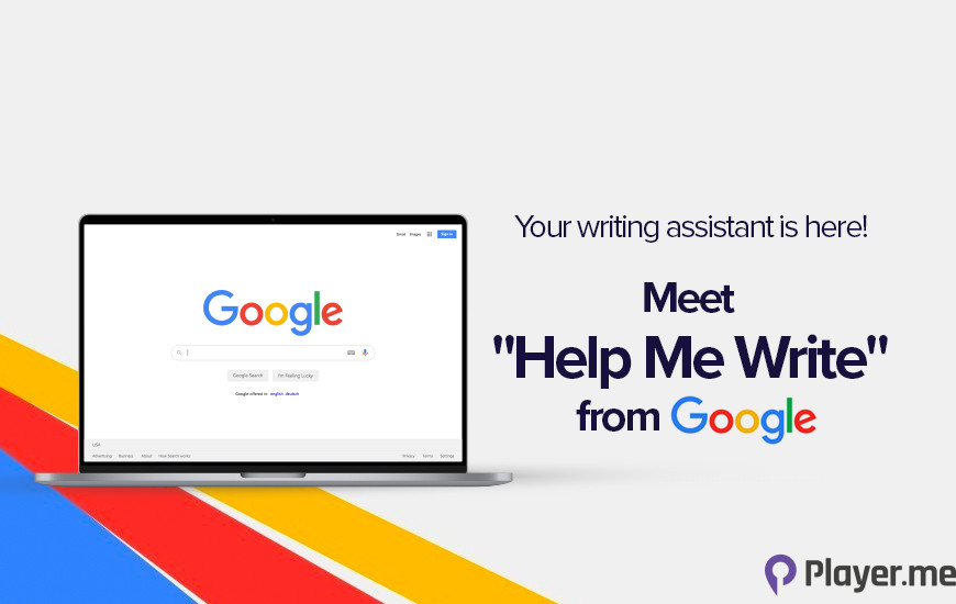 Latest AI Writing Assistant From Google: "Help Me Write" AI Feature for Chrome Browser Users