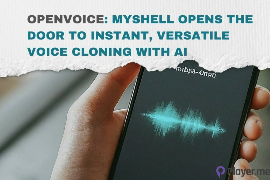 OpenVoice: MyShell Opens the Door to Instant, Versatile Voice Cloning with AI