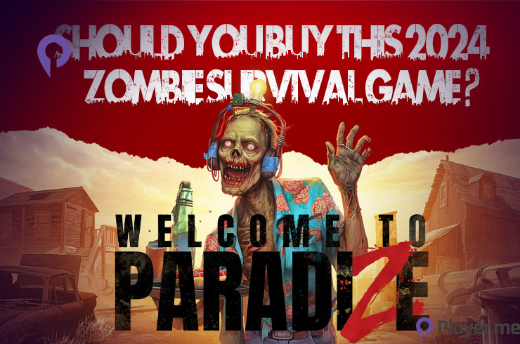 Welcome to ParadiZe: Should You Buy This 2024 Zombie Survival Game?